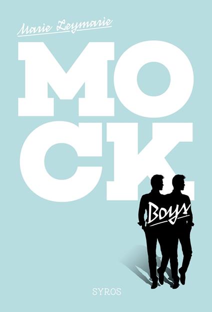 Mock Boys - Marie Leymarie - ebook