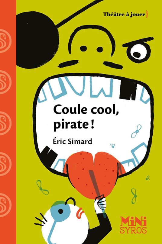 Coule cool, pirate ! - Éric Simard,Karine Bernadou - ebook