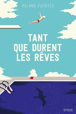 Tant que durent les rêves