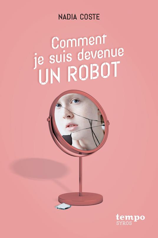 Comment je suis devenue un robot - Nadia COSTE - ebook