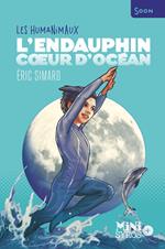 L'Endauphin, coeur d'océan - Les Humanimaux