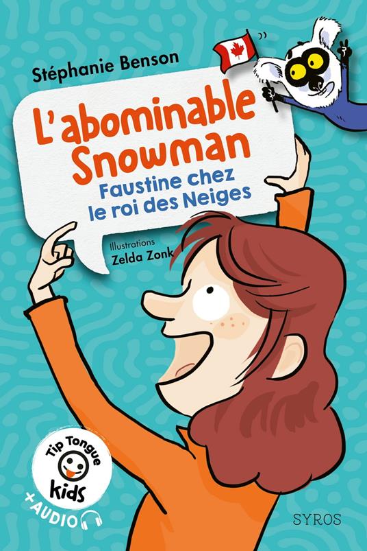 L'abominable Snowman - Faustine chez le roi des Neiges - Tip Tongue Kids - Stéphanie Benson,Zonk Zelda - ebook