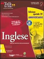 Talk to me 7.0. Inglese. Livello 2 intermedio-avanzato. Ediz. speciale anniversario. CD-ROM