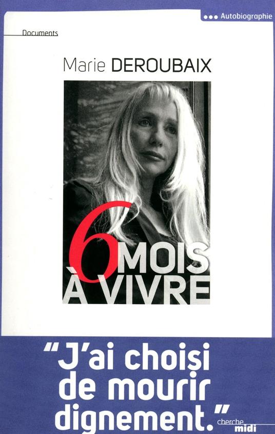 Six mois à vivre