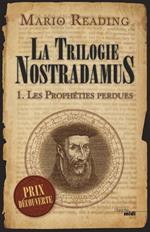 Les prophéties perdues de Nostradamus - tome 1