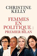 Femmes en politique : premier bilan - Trente portraits de femmes qui ont accédé aux responsabilités