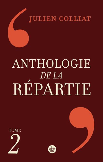 Anthologie de la répartie - Tome 2