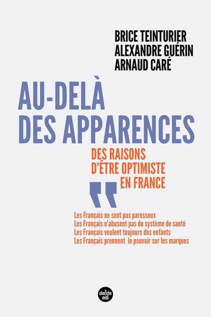 Au-delà des apparences - Des raisons d'être optimistes en France