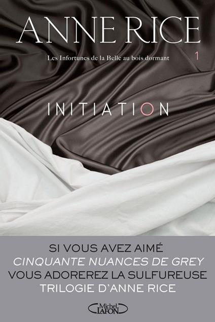Les infortunes de la Belle au bois dormant - tome 1 : Initiation - Anne Rice,Adrien Calmevent - ebook