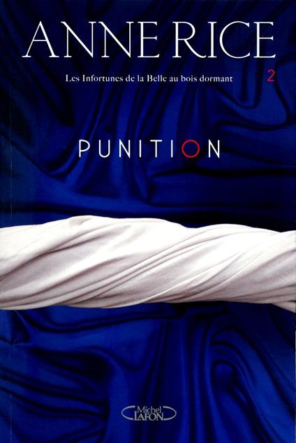 Les infortunes de la Belle au bois dormant - tome 2 : Punition - Anne Rice,Adrien Calmevent - ebook