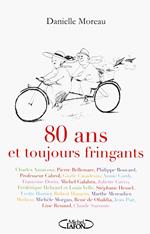 80 ans et toujours fringants!
