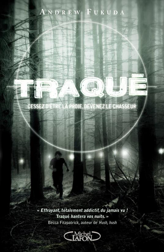 Traqué - tome 1 Cessez d'être la proie, devenez le chasseur - Andrew Fukuda,Benjamin Kuntzer - ebook
