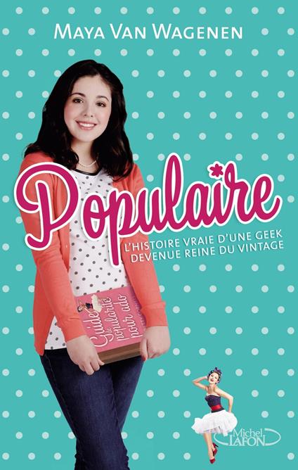 Populaire L'histoire vraie d'une geek devenue reine du vintage - Maya Van Wagenen,Cyril Laumonier - ebook