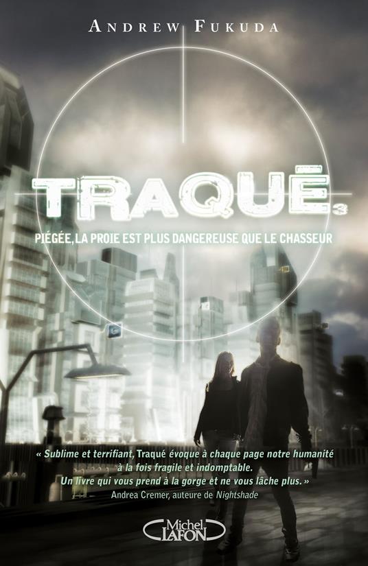 Traqué - tome 3 Piégée, la proie est plus dangereuse que le chasseur - Andrew Fukuda,Benjamin Kuntzer - ebook