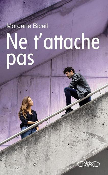 Ne t'attache pas - Morgane Bicail - ebook