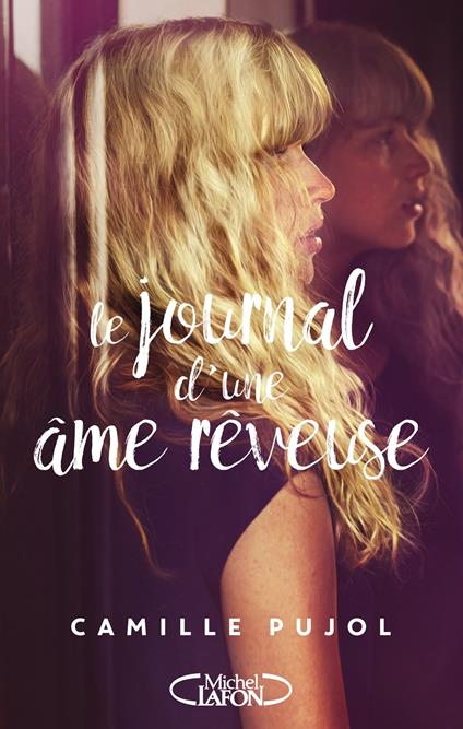 Le journal d'une âme rêveuse - Camille Pujol - ebook