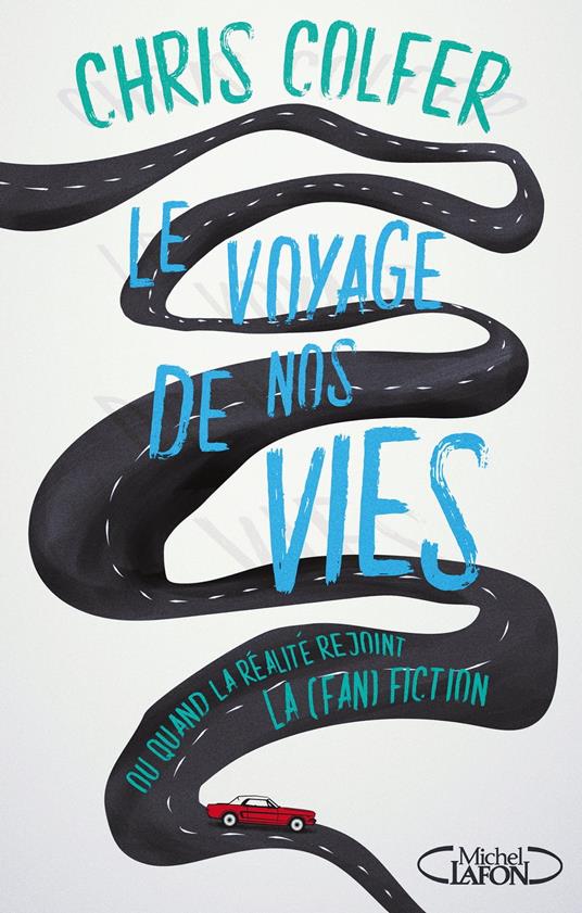Le voyage de nos vies - Chris Colfer,Cyril Laumonier - ebook