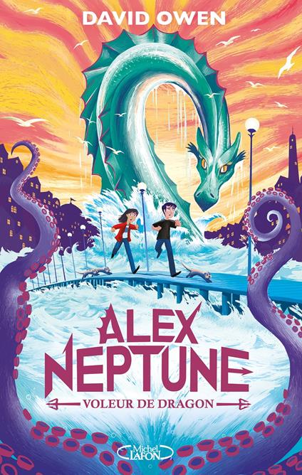 Alex Neptune - Tome 1 Voleur de dragon - David Owen,Cyril Laumonier - ebook