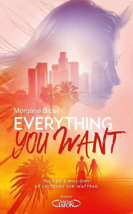 Everything you want - Morgane Bicail - ebook