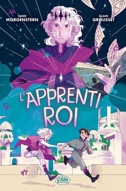 L'apprenti Roi - Alain Grousset,Susie Morgenstern,Sophie Leullier - ebook