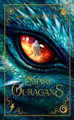 L'empire des ouragans : La nouvelle Romantasy d'Alexiane de Lys !