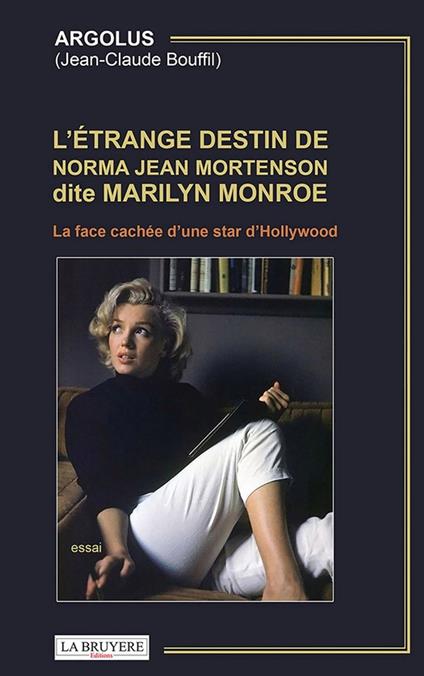 L'étrange destin de Norma Jean Mortenson dite Marilyn Monroe