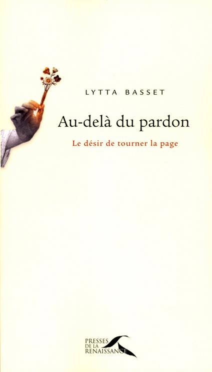 Au-delà du pardon - Le désir de tourner la page