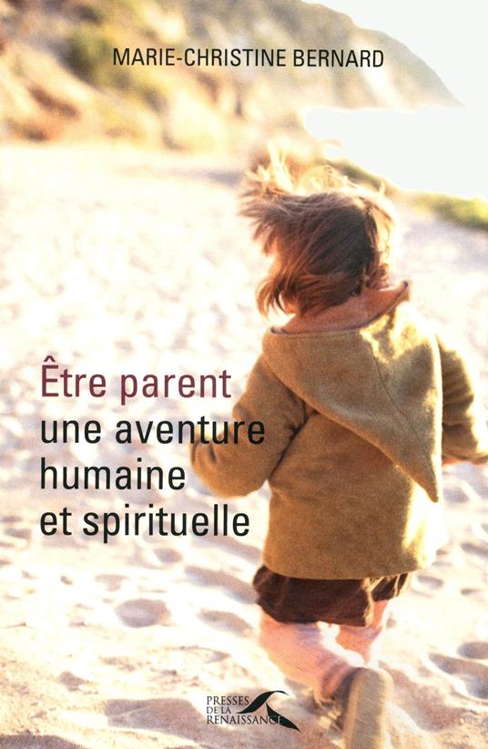 ETRE PARENT, UNE AVENTURE HUMAINE ET SPIRITUELLE