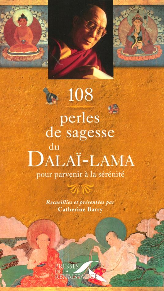 108 Perles de sagesse du Dalaï-Lama pour parvenirà la sérénité