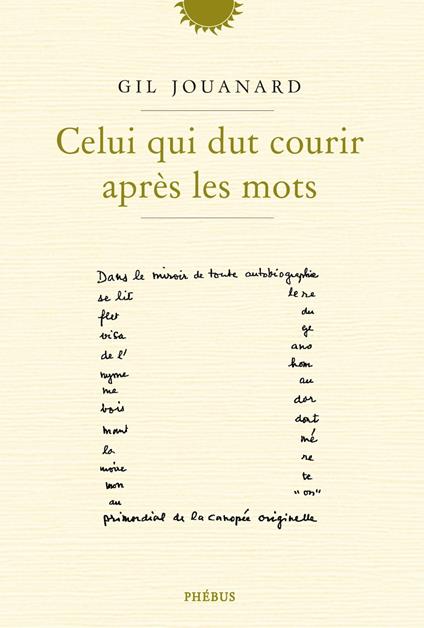 Celui qui dut courir après les mots