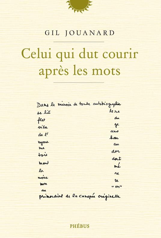 Celui qui dut courir après les mots