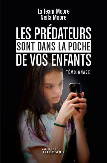 Les prédateurs sont dans la poche de vos enfants