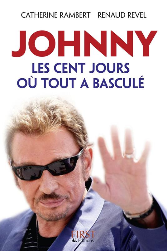 Johnny, les cent jours où tout a basculé