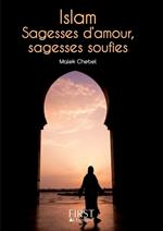 Le petit livre de - islam sagesses d'amour, sagesses soufies