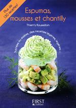 Le petit livre de espumas, mousses et chantilly