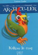 Le petit livre de - Kakou le coq