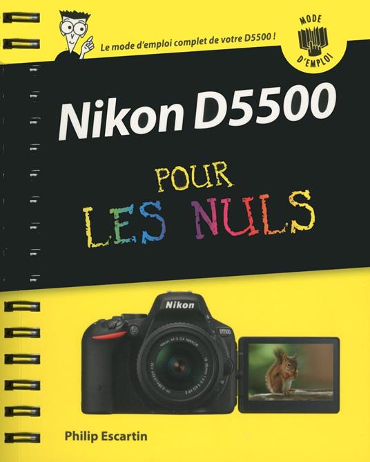 Nikon D5500 Mode d'emploi Pour les Nuls
