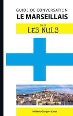 Le marseillais - Guide de conversation Pour les Nuls, 2ème édition