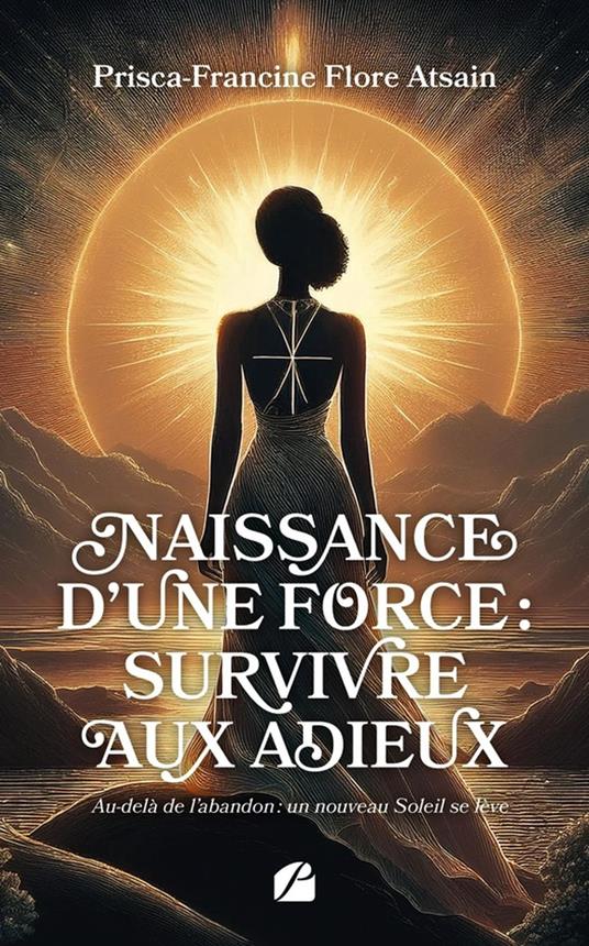 Naissance d’une force : survivre aux adieux