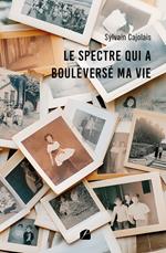Le spectre qui a bouleversé ma vie