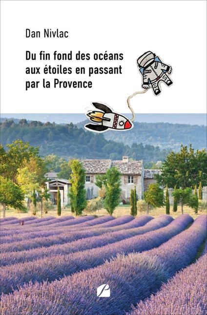Du fin fond des océans aux étoiles en passant par la Provence