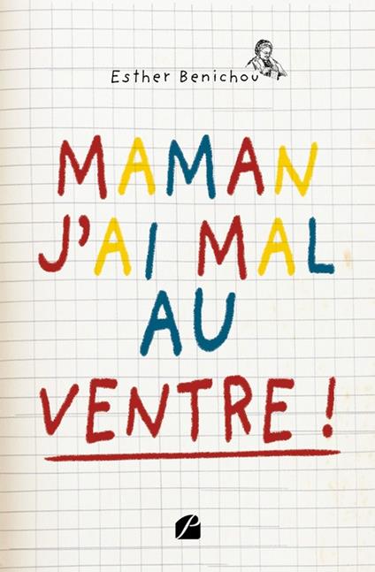 Maman, j’ai mal au ventre !