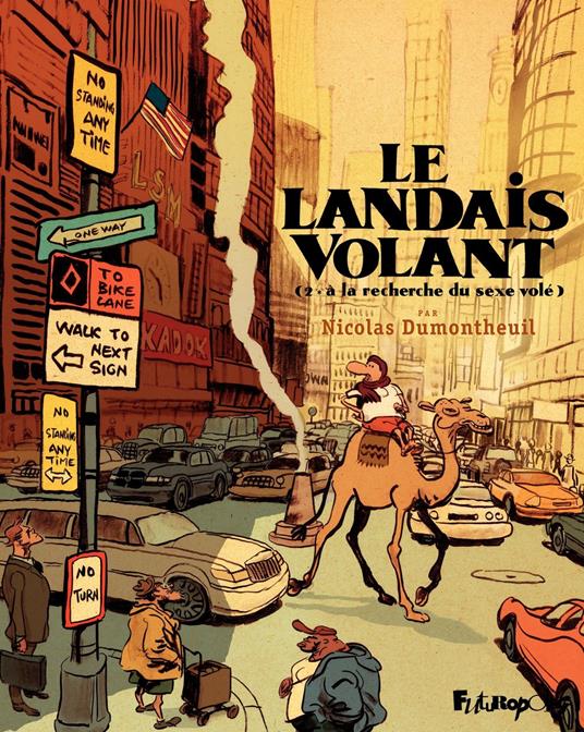 Le Landais volant (Tome 2) - À la recherche du sexe volé