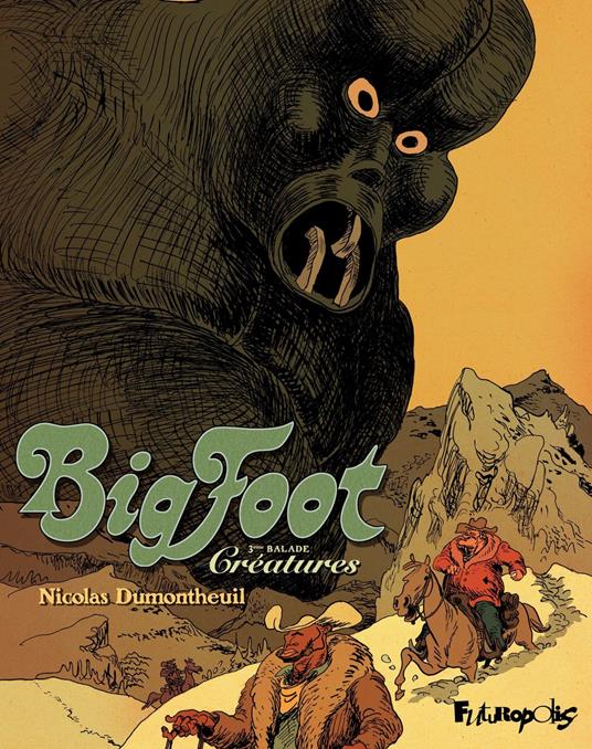Big Foot (Tome 3) - Créatures
