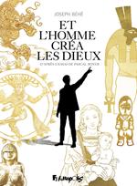 Et lhomme créa les dieux