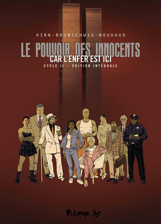 Le pouvoir des innocents (cycle II). Car l'enfer est ici (L'Intégrale)