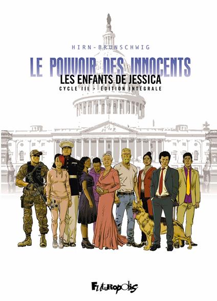 Le Pouvoir des innocents, cycle III. Les enfants de Jessica (L'Intégrale)
