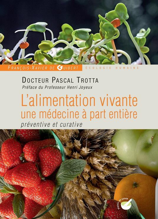 L'alimentation vivante, une médecine à part entière