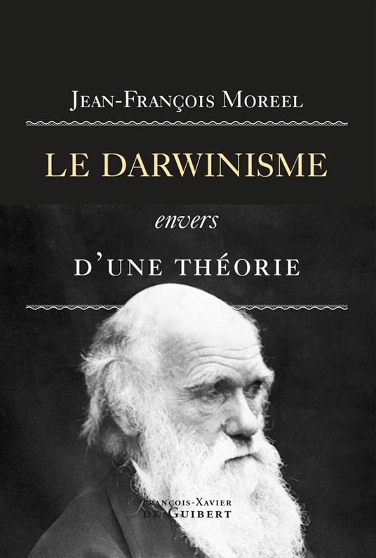 Le darwinisme, envers d'une théorie