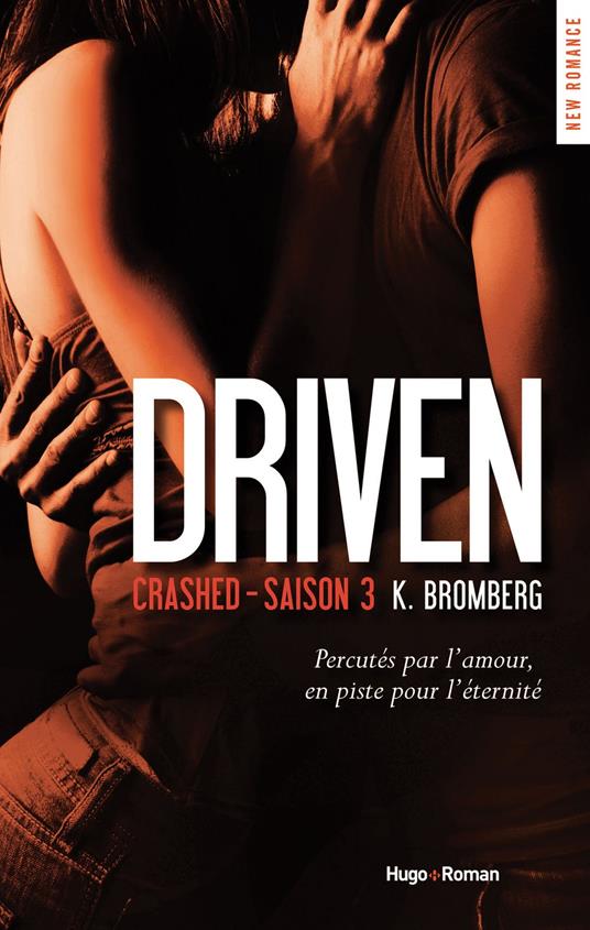 Driven Crashed Saison 3 (Extrait offert) - K. Bromberg,Marie-christine Tricottet - ebook